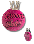 Queen Shit !